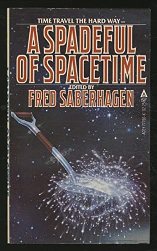 Book cover for "A Spadeful of Spacetime" by Fred Saberhagen