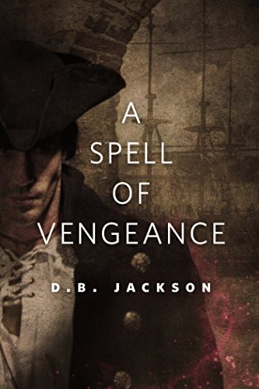 Book cover for "A Spell of Vengeance" by DB Jackson