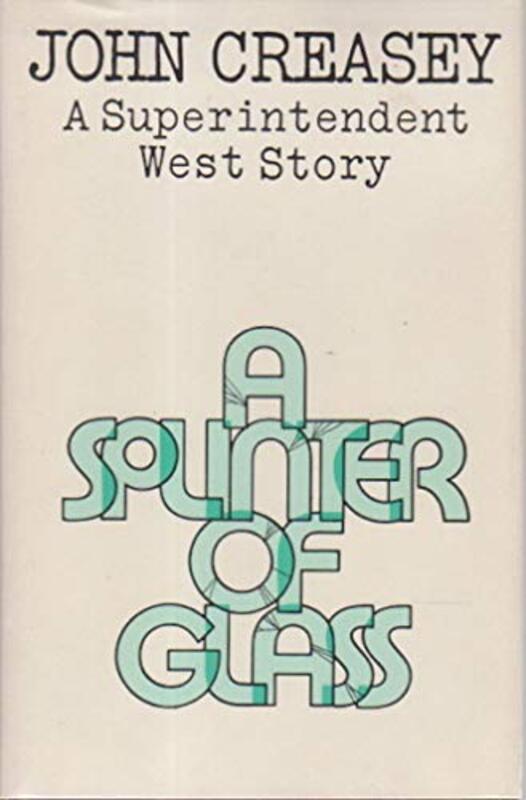 Book cover for "A Splinter of Glass" by John Creasey