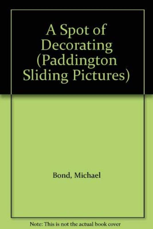 Book cover for "A Spot Of Decorating" by Michael Bond