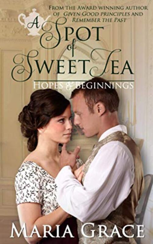 Book cover for "A Spot of Sweet Tea" by Maria Grace