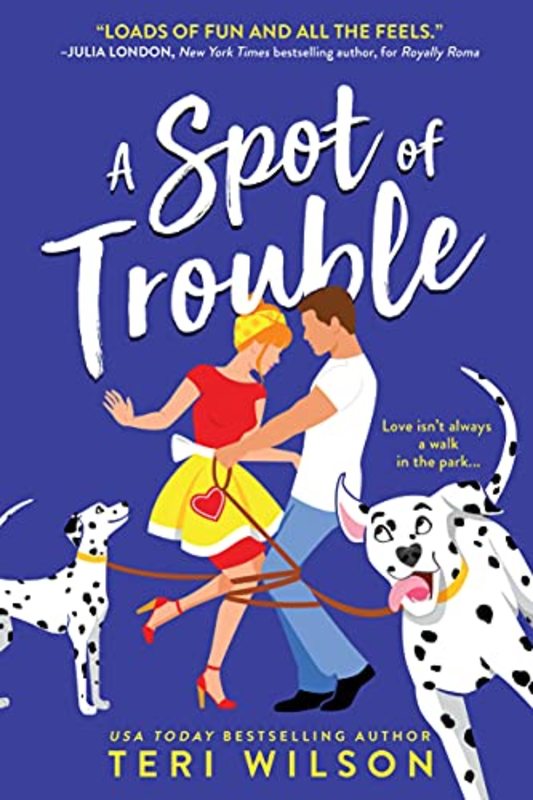 Book cover for "A Spot of Trouble" by Teri Wilson