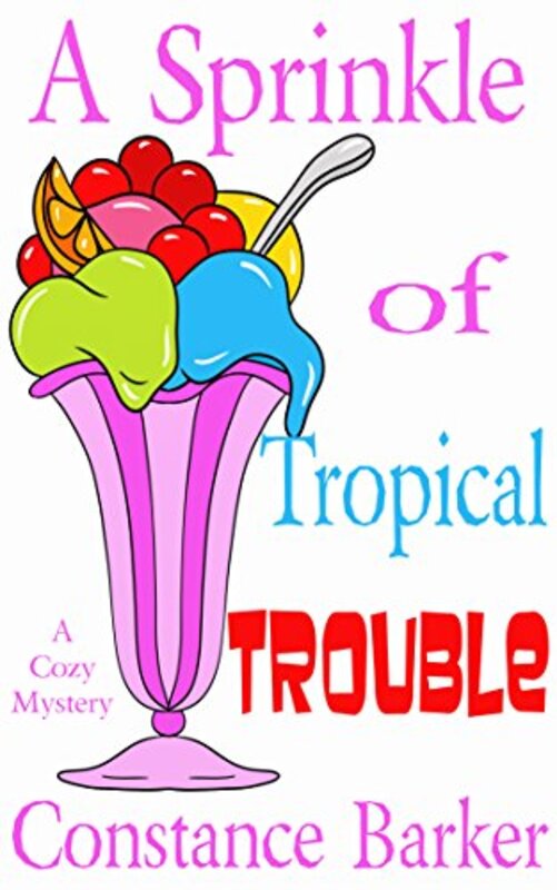 Book cover for "A Sprinkle of Tropical Trouble" by Constance Barker