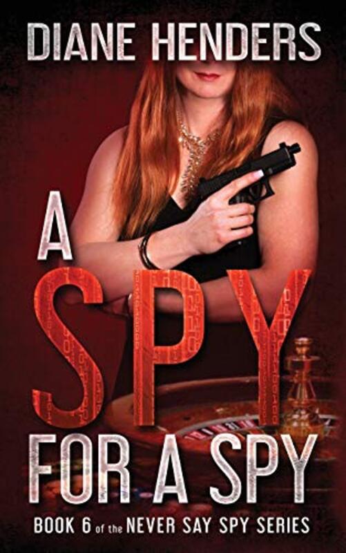 Book cover for "A Spy for a Spy" by Diane Henders