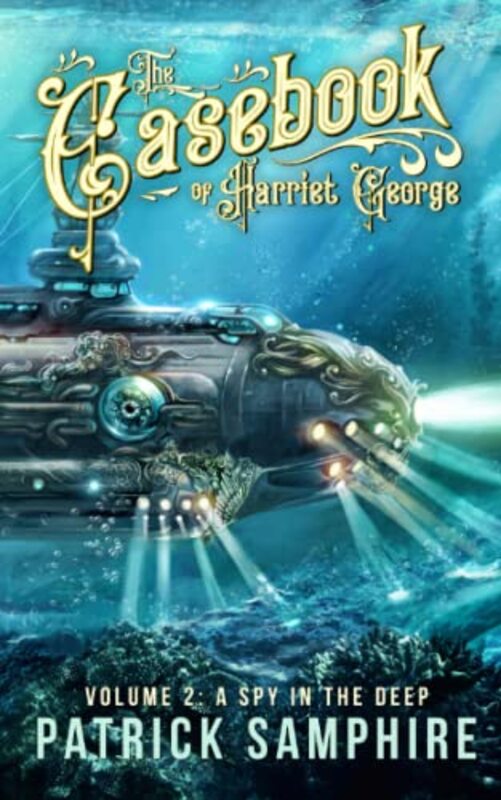 Book cover for "A Spy in the Deep" by Patrick Samphire