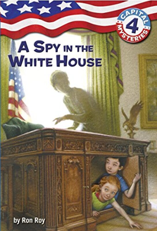 Book cover for "A Spy in the White House" by Ron Roy