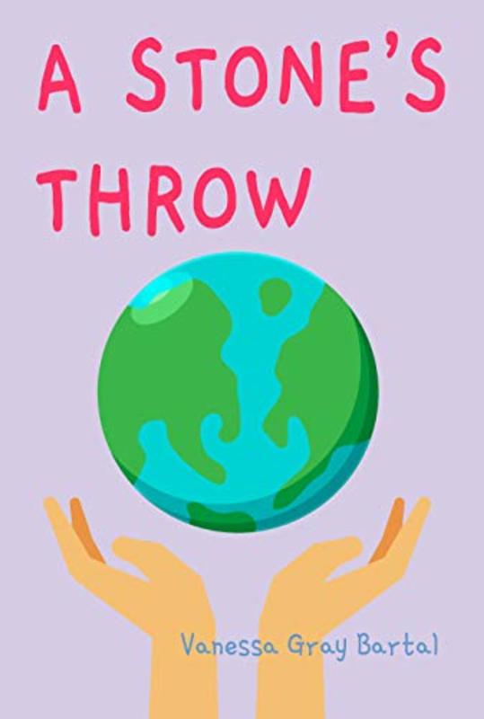 Book cover for "A Stone's Throw" by Vanessa Gray Bartal