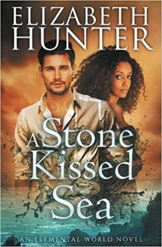 Book cover for "A Stone-Kissed Sea" by Elizabeth Hunter