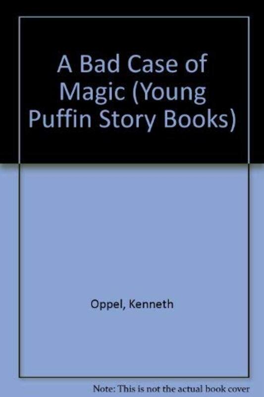 Book cover for "A Strange Case Of Magic / A Bad Case of Magic" by Kenneth Oppel