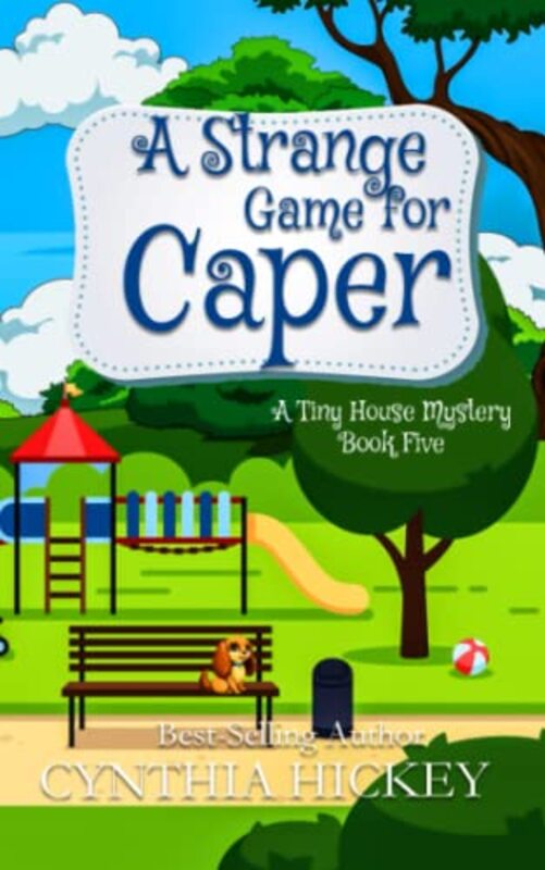 Book cover for "A Strange Game for Caper" by Cynthia Hickey