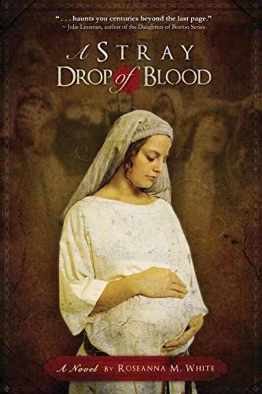 Book cover for "A Stray Drop of Blood" by Roseanna White