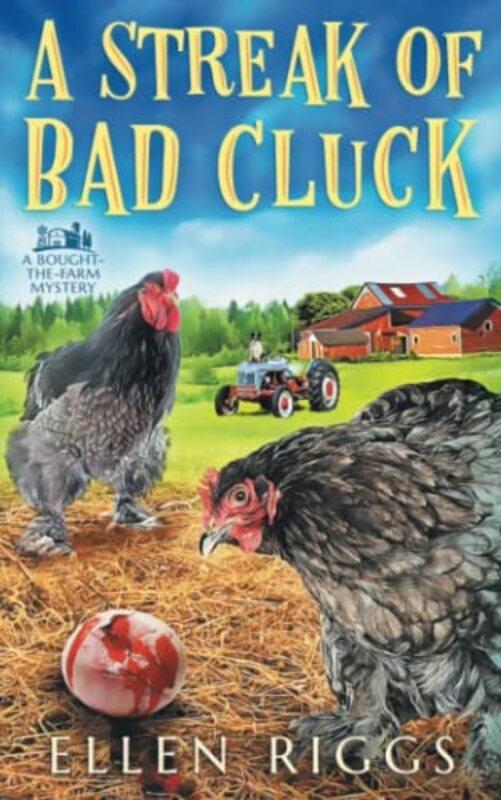 Book cover for "A Streak of Bad Cluck" by Ellen Riggs