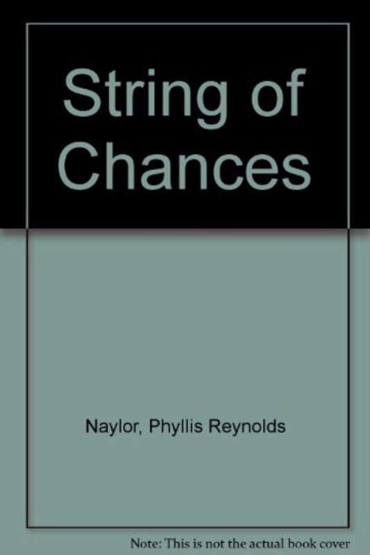 Book cover for "A String of Chances" by Phyllis Reynolds Naylor