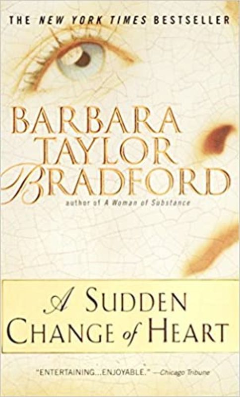 Book cover for "A Sudden Change of Heart" by Barbara Taylor Bradford