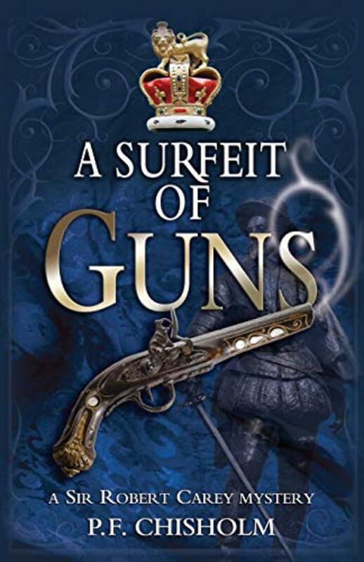 Book cover for "A Surfeit of Guns" by PF Chisholm