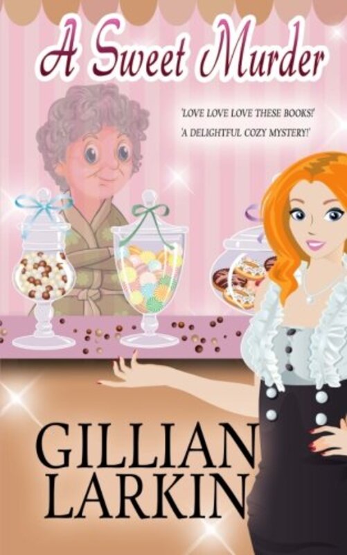 Book cover for "A Sweet Murder" by Gillian Larkin