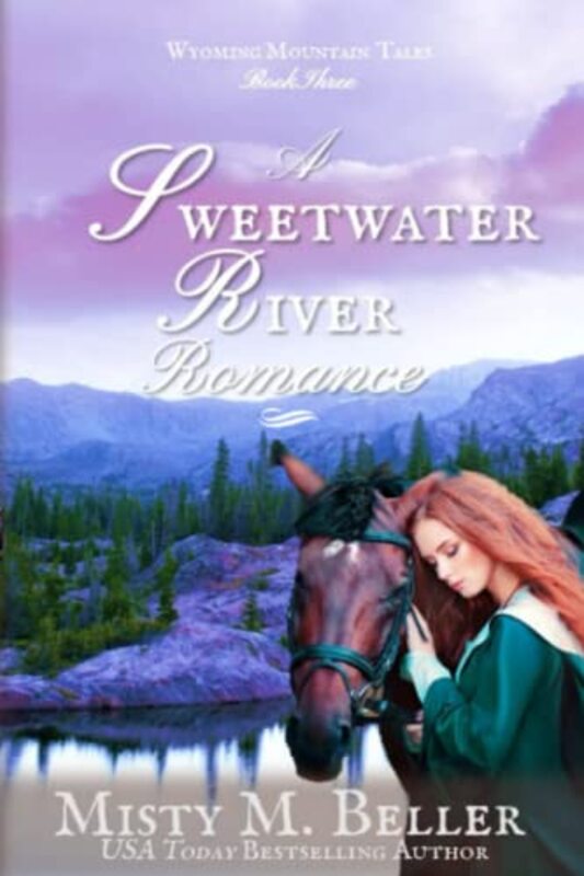 Book cover for "A Sweetwater River Romance" by Misty M Beller