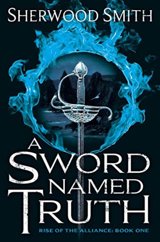 Book cover for "A Sword Named Truth" by Sherwood Smith