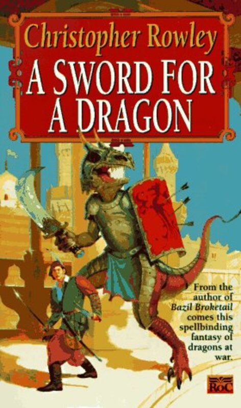 Book cover for "A Sword for a Dragon" by Christopher Rowley