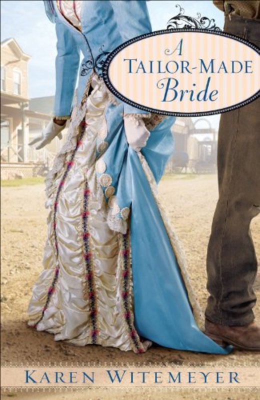 Book cover for "A Tailor-Made Bride" by Karen Witemeyer