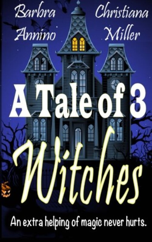 Book cover for "A Tale of 3 Witches" by Christiana Miller