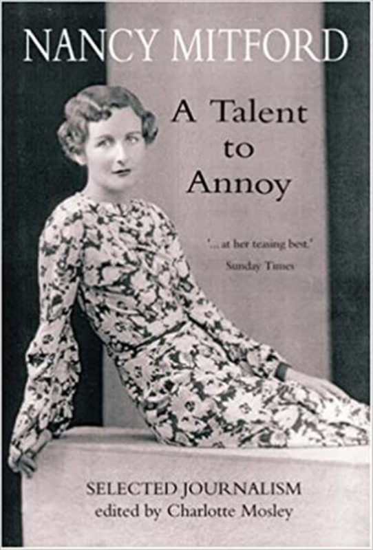 Book cover for "A Talent To Annoy" by Nancy Mitford