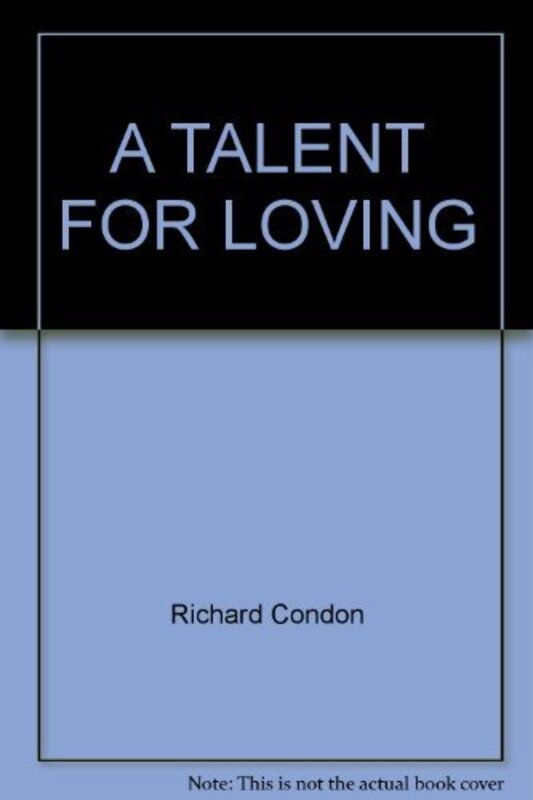 Book cover for "A Talent for Loving" by Richard Condon