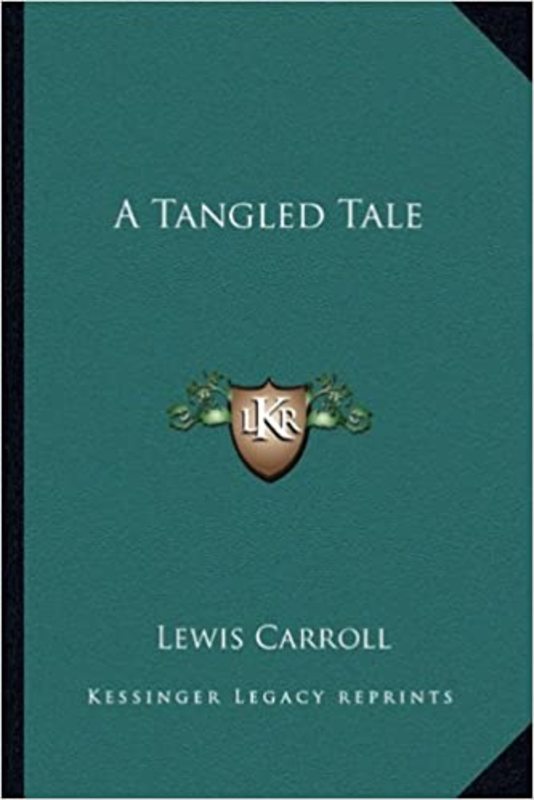Book cover for "A Tangled Tale" by Lewis Carroll