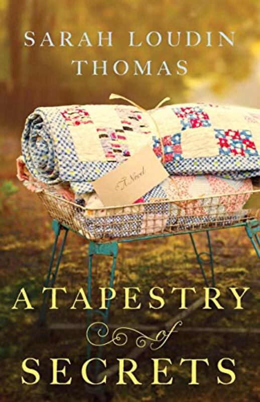 Book cover for "A Tapestry of Secrets" by Sarah Loudin Thomas