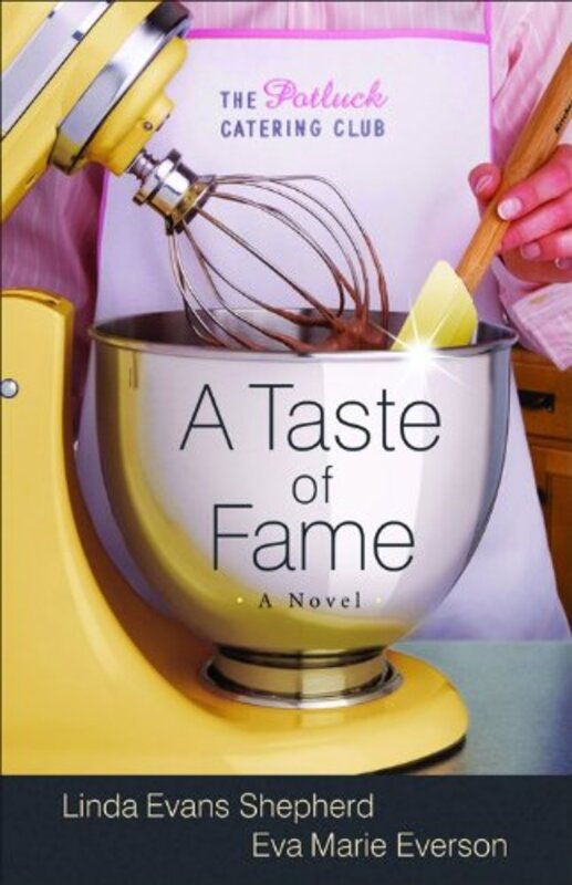 Book cover for "A Taste of Fame" by Eva Marie Everson