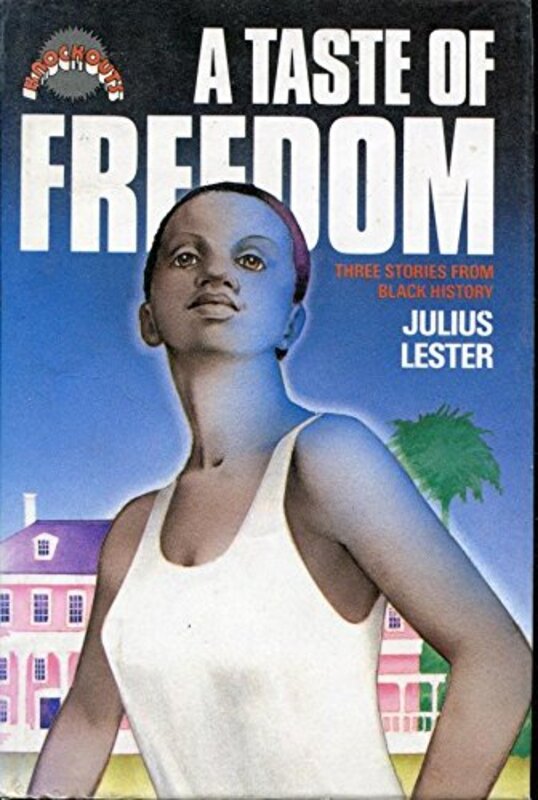 Book cover for "A Taste of Freedom" by Julius Lester