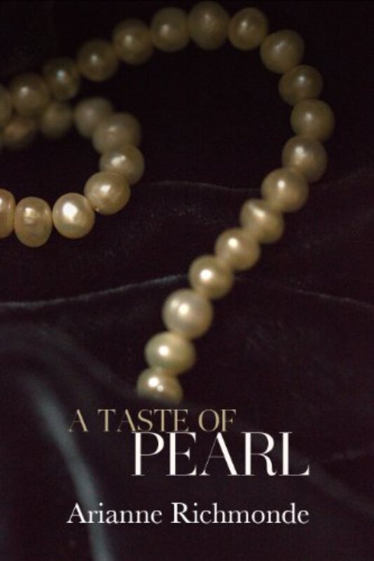 Book cover for "A Taste of Pearl" by Arianne Richmonde