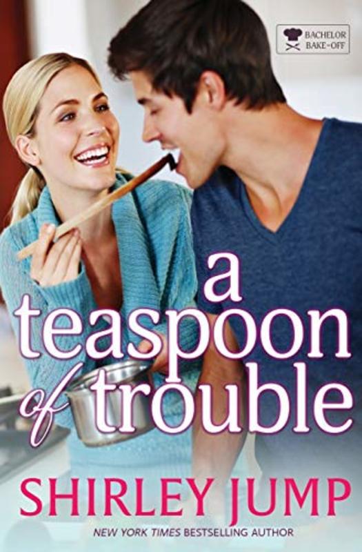 Book cover for "A Teaspoon of Trouble" by Shirley Jump
