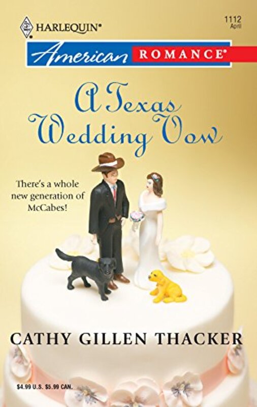 Book cover for "A Texas Wedding Vow" by Cathy Gillen Thacker