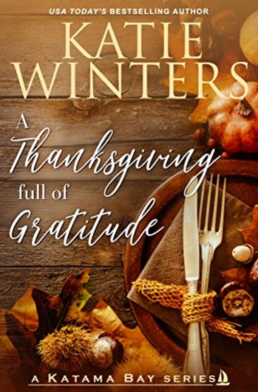 Book cover for "A Thanksgiving Full Of Gratitude" by Katie Winters