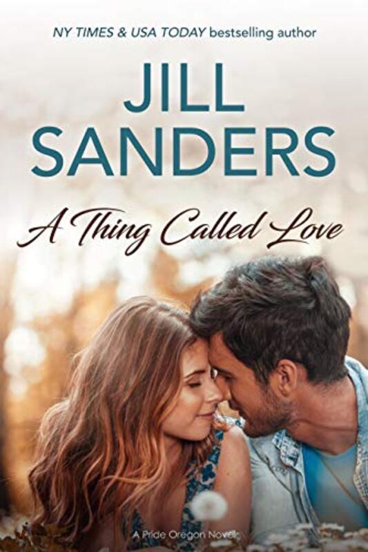Book cover for "A Thing Called Love" by Jill Sanders