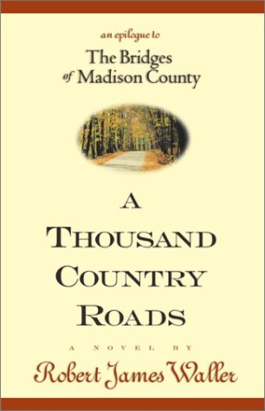 Book cover for "A Thousand Country Roads" by Robert James Waller