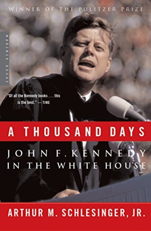 Book cover for "A Thousand Days" by Arthur M. Schlesinger Jr.