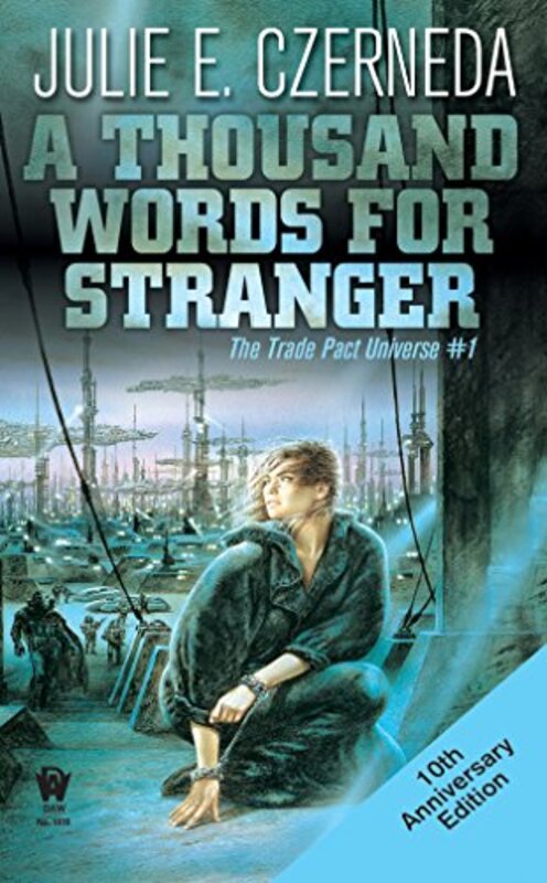 Book cover for "A Thousand Words for Stranger" by Julie E Czerneda