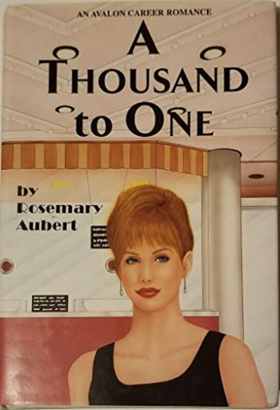 Book cover for "A Thousand to One" by Rosemary Aubert