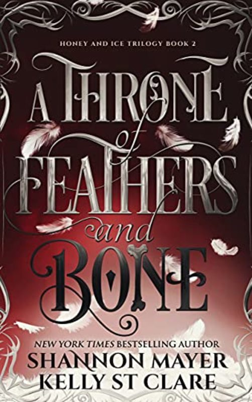 Book cover for "A Throne of Feathers and Bone" by Shannon Mayer