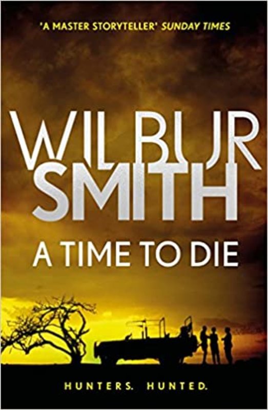 Book cover for "A Time To Die" by Wilbur Smith