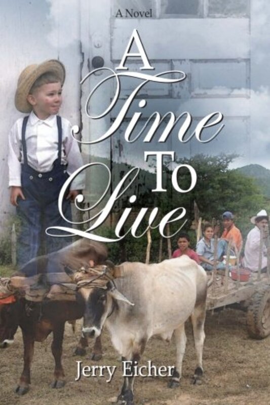 Book cover for "A Time To Live" by Jerry S Eicher
