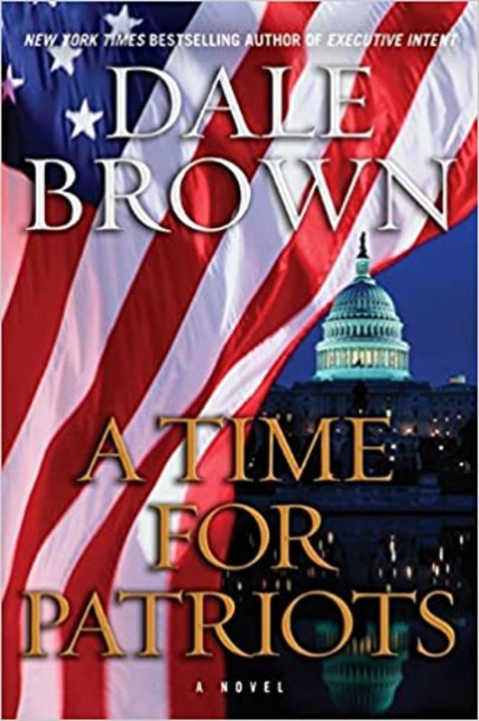 Book cover for "A Time for Patriots" by Dale Brown