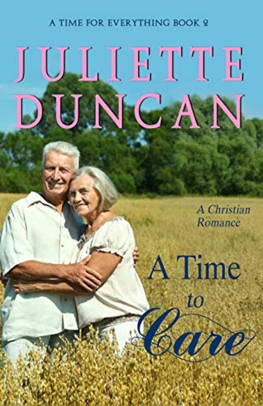 Book cover for "A Time to Care" by Juliette Duncan