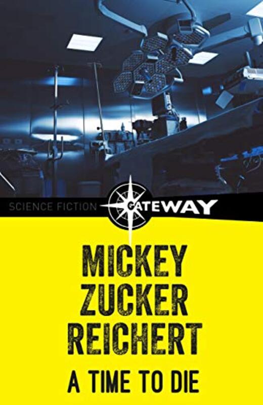 Book cover for "A Time to Die" by Mickey Zucker Reichert