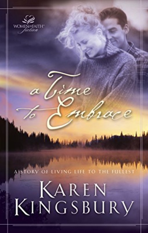 Book cover for "A Time to Embrace" by Karen Kingsbury