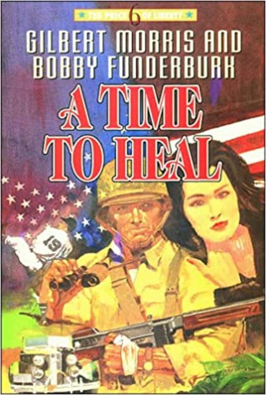 Book cover for "A Time to Heal" by Gilbert Morris