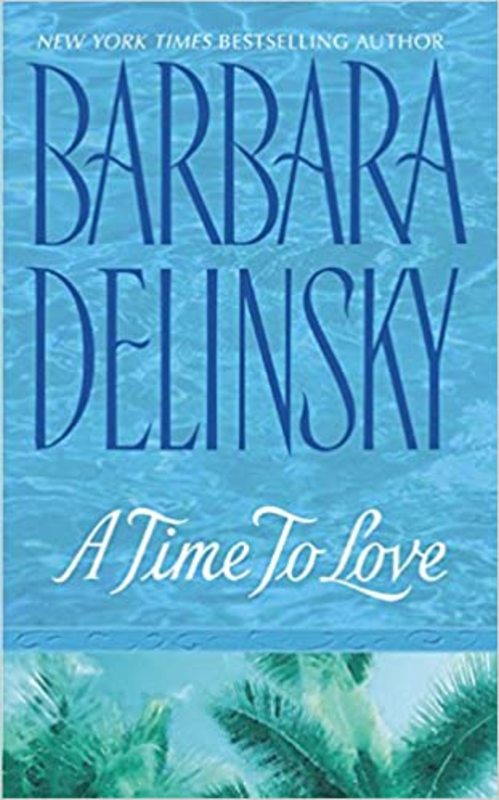 Book cover for "A Time to Love" by Barbara Delinsky