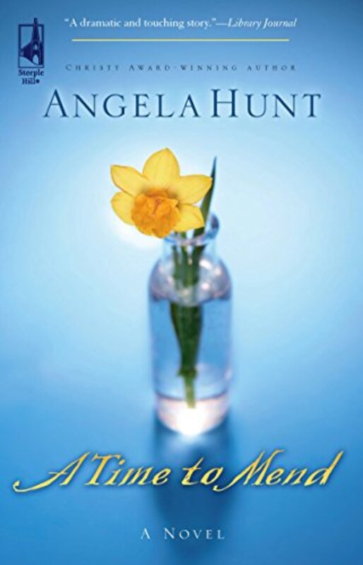 Book cover for "A Time to Mend" by Angela Elwell Hunt